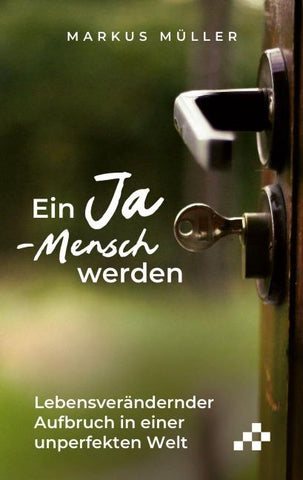 Ein Ja-Mensch werden