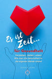 Es ist Zeit für Gesundheit