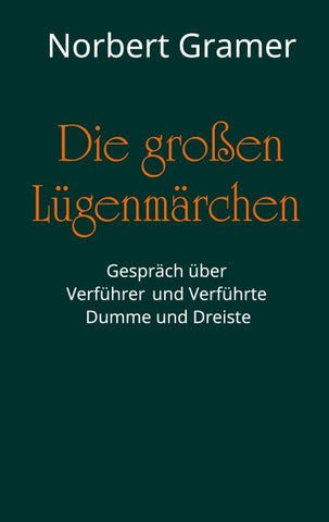 Die großen Lügenmärchen