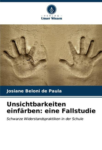 Unsichtbarkeiten einfärben: eine Fallstudie