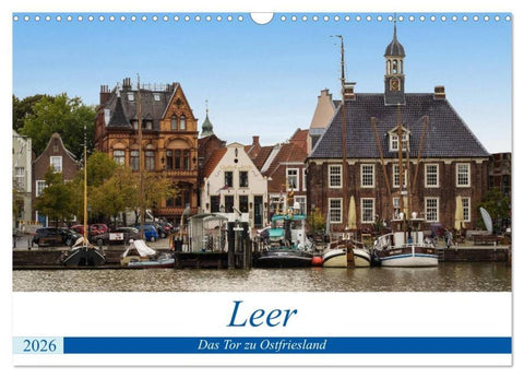 Leer - Das Tor zu Ostfriesland (Wandkalender 2026 DIN A3 quer), CALVENDO Monatskalender
