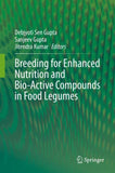 Breeding for Enhanced Nutrition and Bio-Active Compounds in Food Legumes