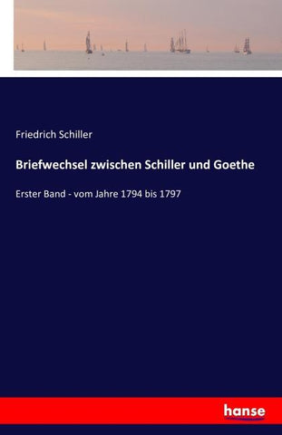 Briefwechsel zwischen Schiller und Goethe