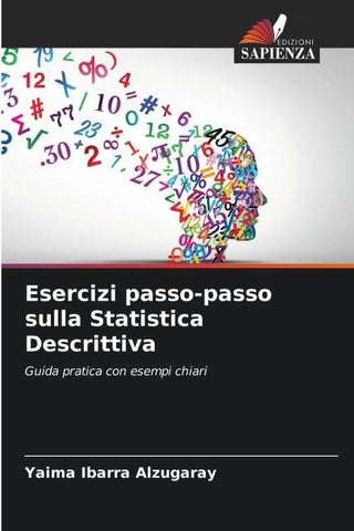 Esercizi passo-passo sulla Statistica Descrittiva