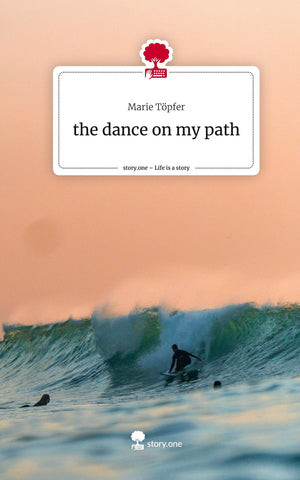 the dance on my path. Life is a Story - story.one