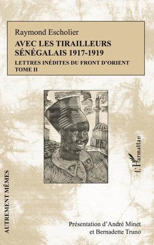 Avec les tirailleurs sénégélais 1917-1919 - Tome 2