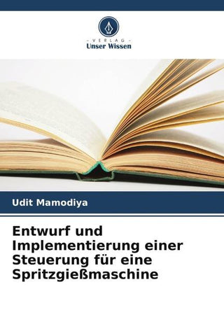 Entwurf und Implementierung einer Steuerung für eine Spritzgießmaschine
