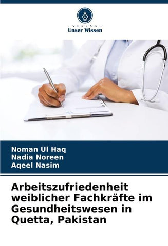 Arbeitszufriedenheit weiblicher Fachkräfte im Gesundheitswesen in Quetta, Pakistan