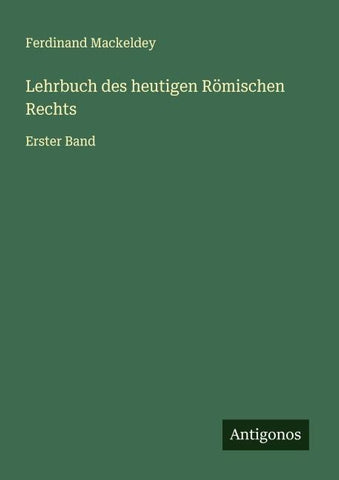 Lehrbuch des heutigen Römischen Rechts