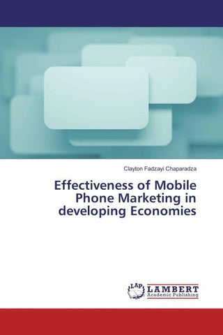 Effectiveness of Mobile Phone Marketing in developing Economies