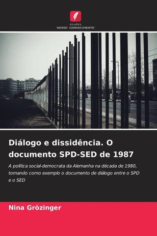 Diálogo e dissidência. O documento SPD-SED de 1987