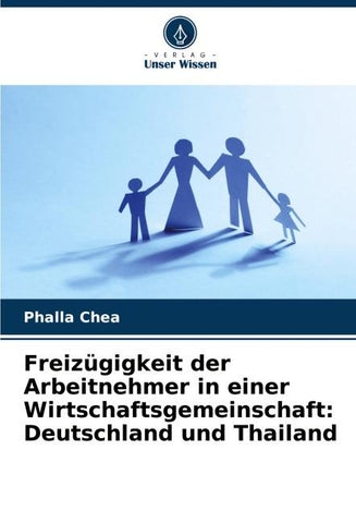 Freizügigkeit der Arbeitnehmer in einer Wirtschaftsgemeinschaft: Deutschland und Thailand