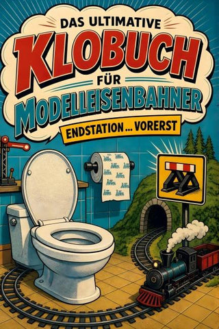 Das ultimative Klobuch für Modelleisenbahner