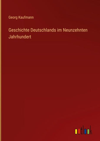Geschichte Deutschlands im Neunzehnten Jahrhundert
