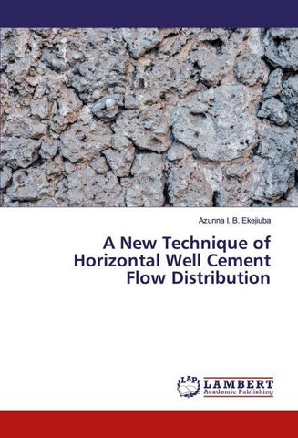 A New Technique of Horizontal Well Cement Flow Distribution