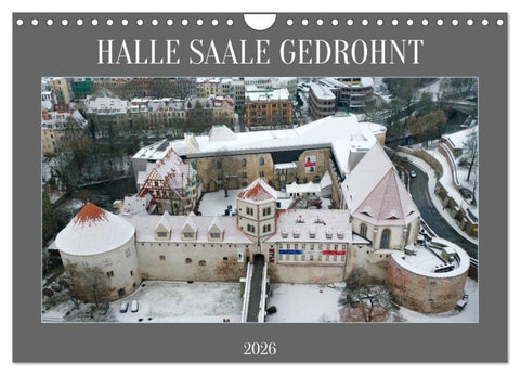 HALLE SAALE GEDROHNT 2026 (Wandkalender 2026 DIN A4 quer), CALVENDO Monatskalender