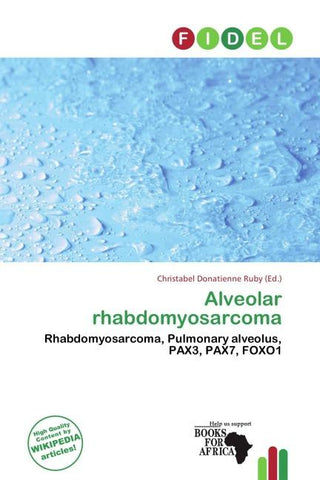 Alveolar rhabdomyosarcoma