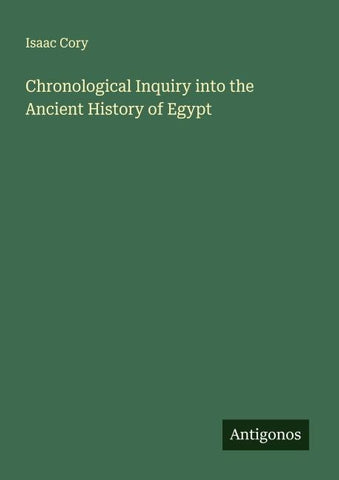 Chronological Inquiry into the Ancient History of Egypt