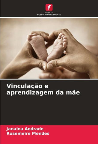 Vinculação e aprendizagem da mãe