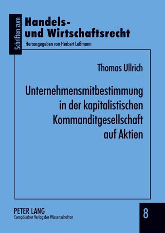 Unternehmensmitbestimmung in der kapitalistischen Kommanditgesellschaft auf Aktien