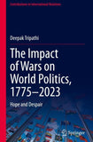 The Impact of Wars on World Politics, 1775–2023