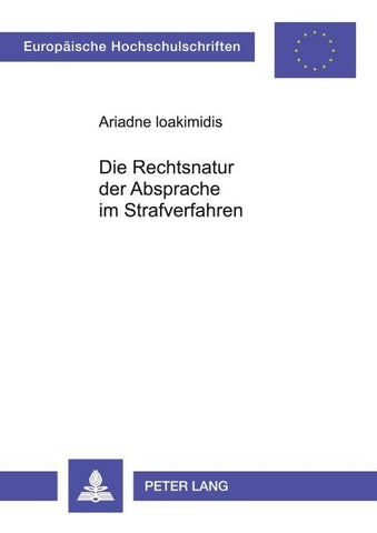 Die Rechtsnatur der Absprache im Strafverfahren