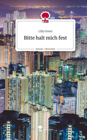 Bitte halt mich fest. Life is a Story - story.one