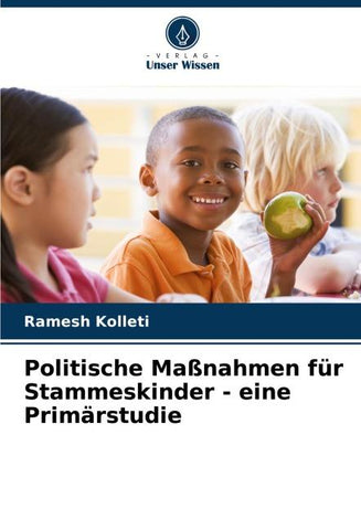 Politische Maßnahmen für Stammeskinder - eine Primärstudie