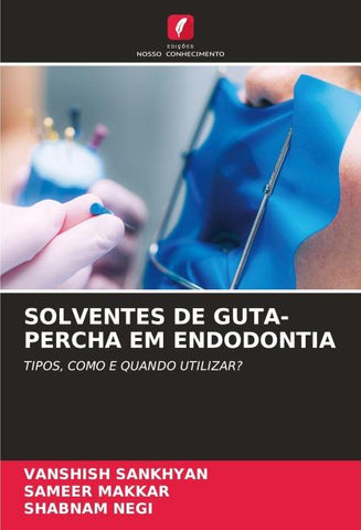 SOLVENTES DE GUTA-PERCHA EM ENDODONTIA