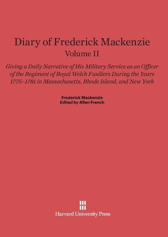 Diary of Frederick Mackenzie, Volume II, Diary of Frederick Mackenzie Volume II