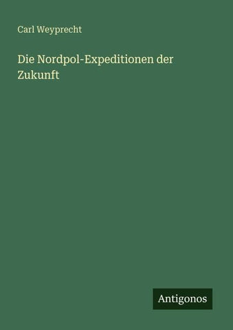 Die Nordpol-Expeditionen der Zukunft
