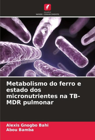 Metabolismo do ferro e estado dos micronutrientes na TB-MDR pulmonar