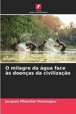 O milagre da água face às doenças da civilização