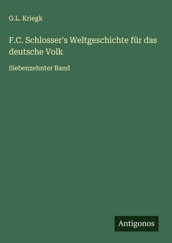 F.C. Schlosser's Weltgeschichte für das deutsche Volk