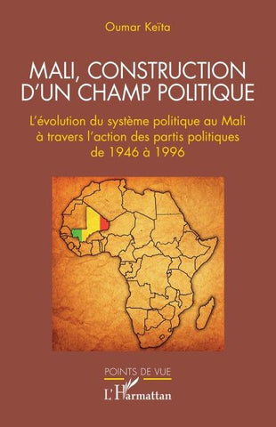 Mali, construction d'un champ politique