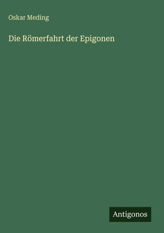 Die Römerfahrt der Epigonen