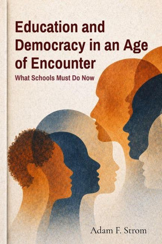 Education and Democracy in an Age of Encounter