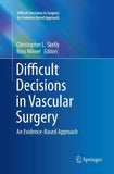 Difficult Decisions in Vascular Surgery