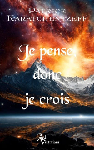 Je pense donc je crois