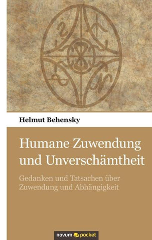 Humane Zuwendung und Unverschämtheit