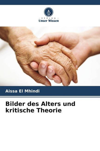 Bilder des Alters und kritische Theorie