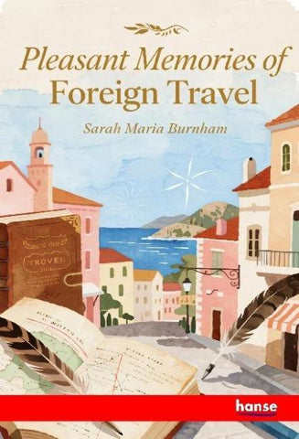Pleasant Memories of Foreign Travel