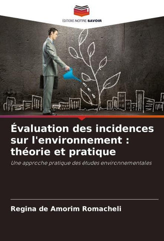 Évaluation des incidences sur l'environnement : théorie et pratique