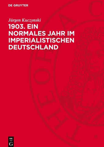 1903. Ein normales Jahr im imperialistischen Deutschland