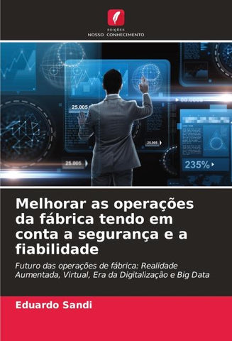 Melhorar as operações da fábrica tendo em conta a segurança e a fiabilidade