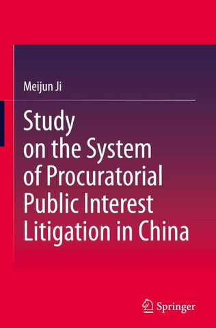 Study on the System of Procuratorial Public Interest Litigation in China