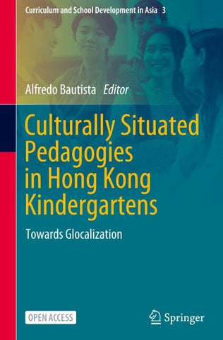 Culturally Situated Pedagogies in Hong Kong Kindergartens