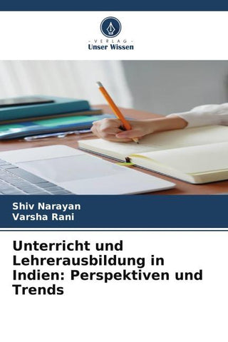 Unterricht und Lehrerausbildung in Indien: Perspektiven und Trends