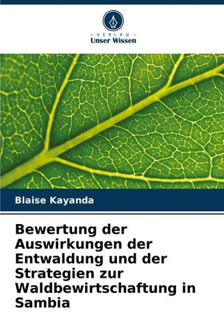 Bewertung der Auswirkungen der Entwaldung und der Strategien zur Waldbewirtschaftung in Sambia