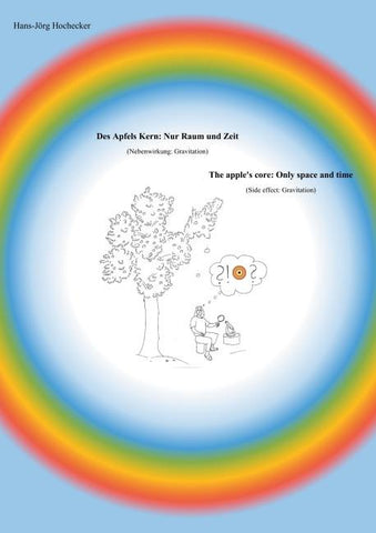 Des Apfels Kern: Nur Raum und Zeit / The apple's core: Only space and time